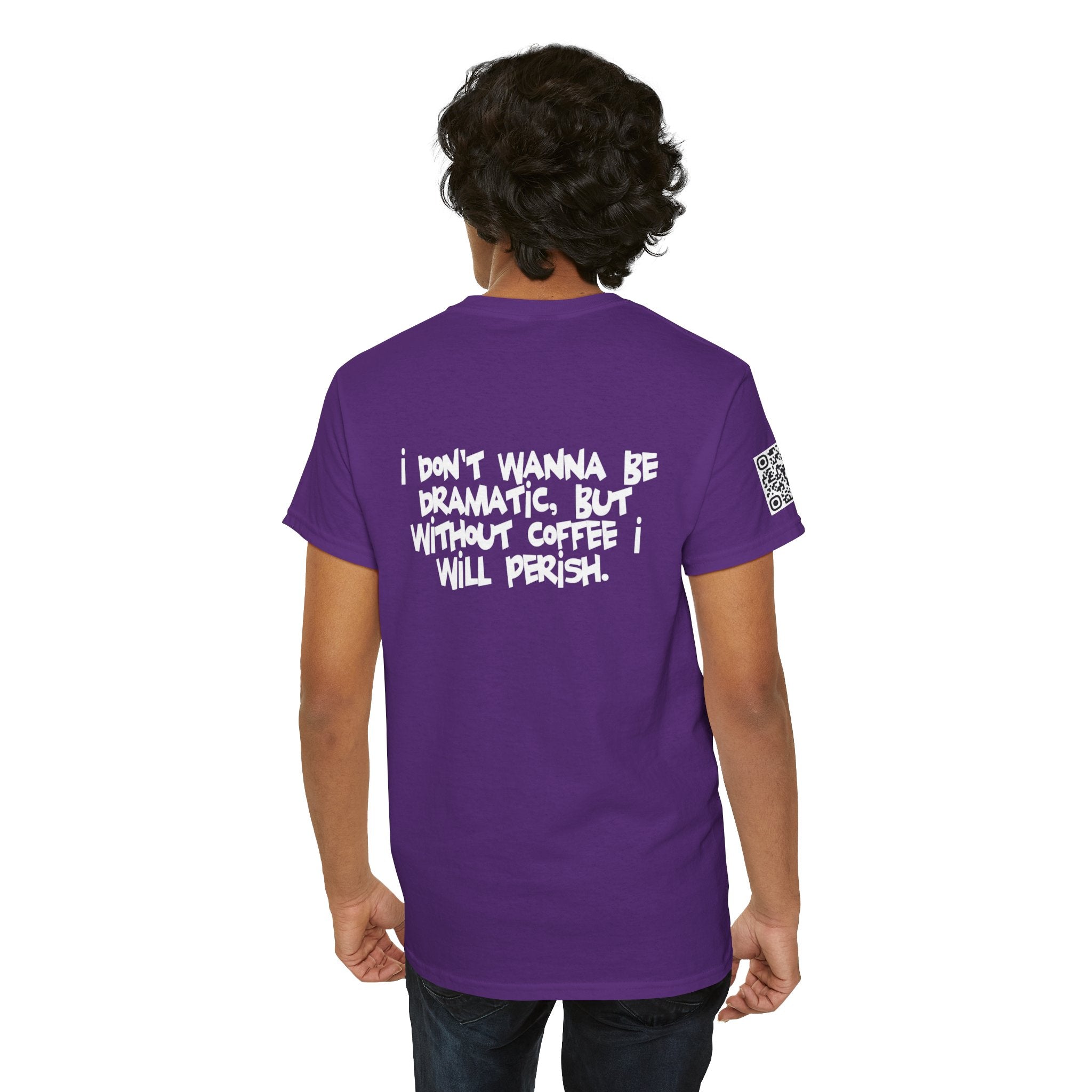 I Don’t Wanna Retro Logo Tee — “I don't wanna be dramatic, but without coffee I will perish” Graphic Shirt