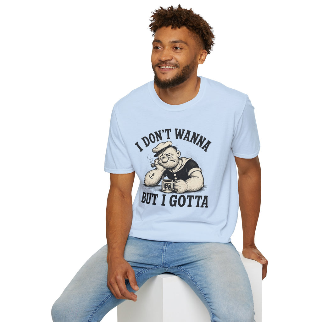 Sailor 'I Don't Wanna But I Gotta' Retro Tee