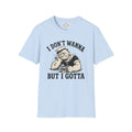 Sailor 'I Don't Wanna But I Gotta' Retro Tee