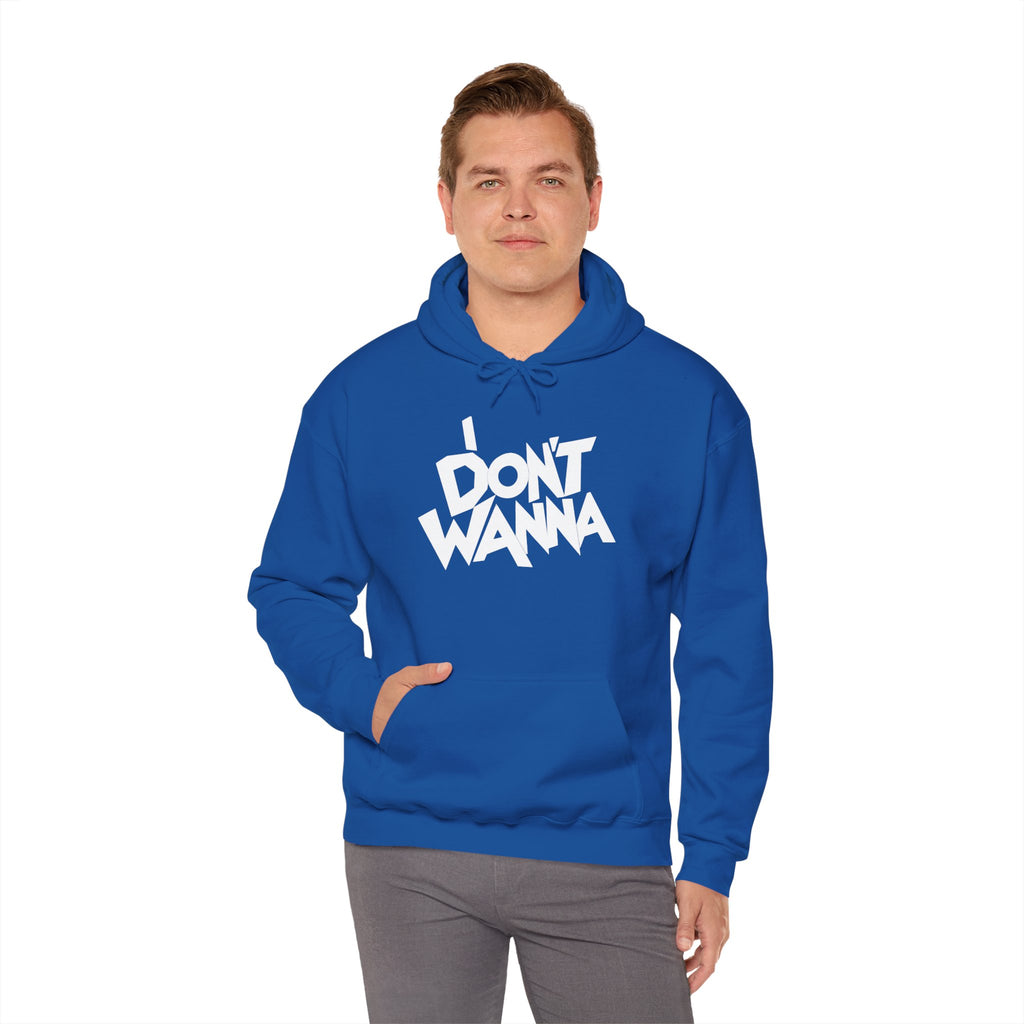 I DON'T WANNA Hoodie — Graphic Streetwear Pullover for Laid‑Back Vibes