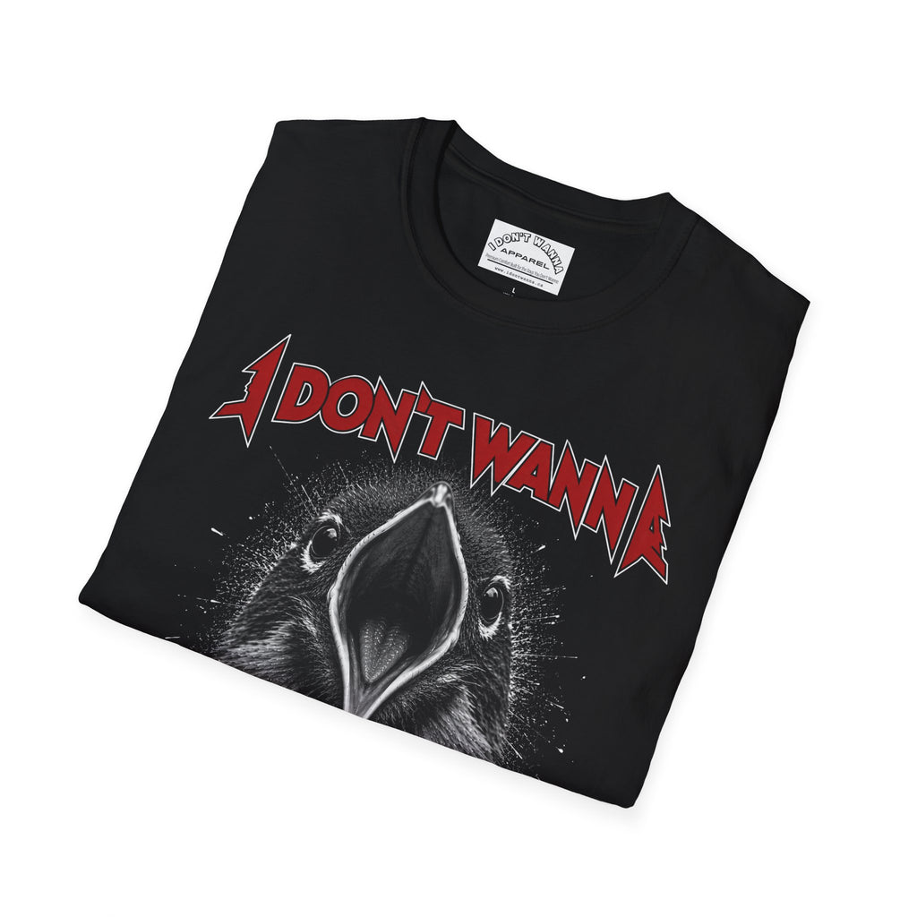 I Don't Wanna My Dogs Are Barking T-Shirt