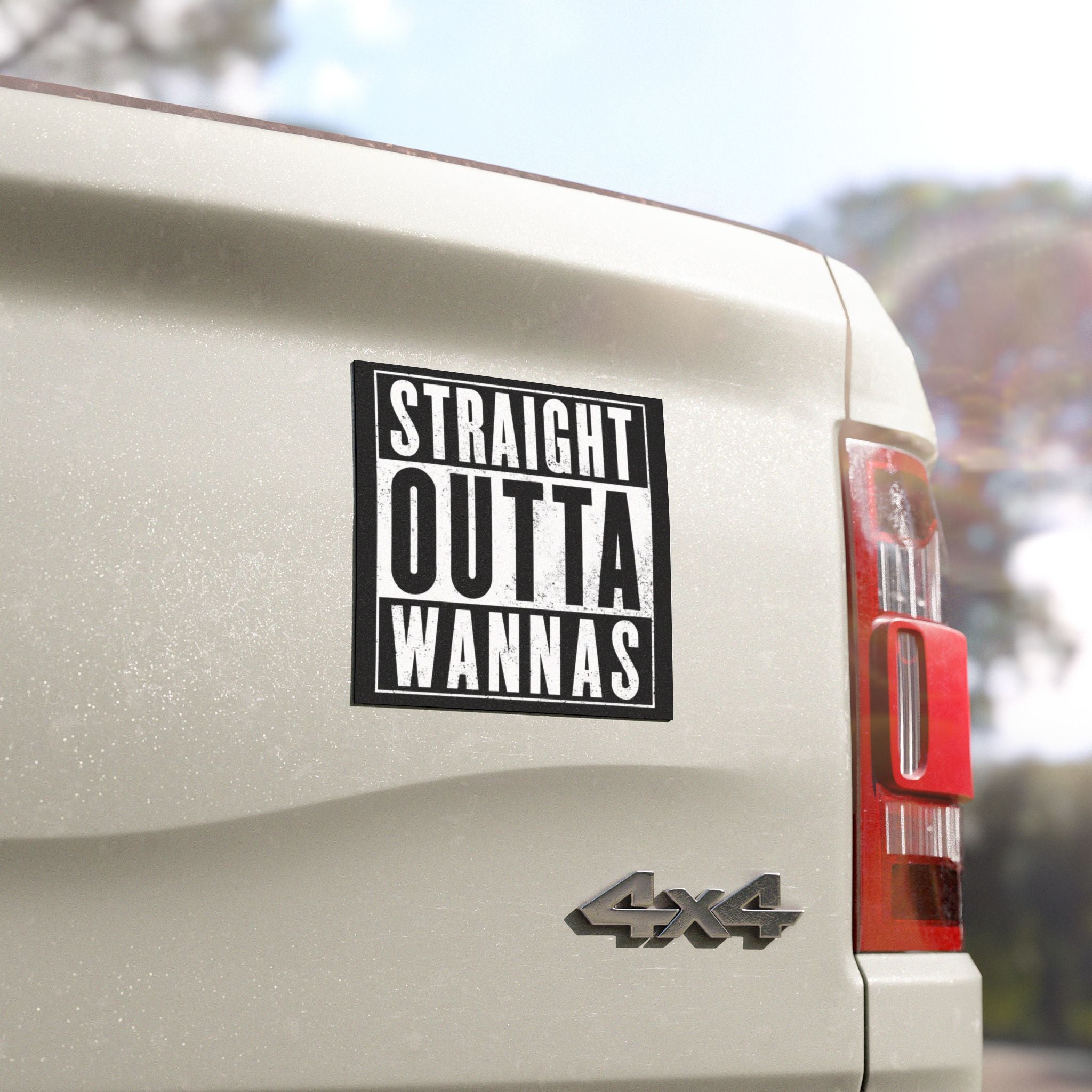 Straight Outta Wannas Car Magnet — Funny Bold Black & White Auto Decal