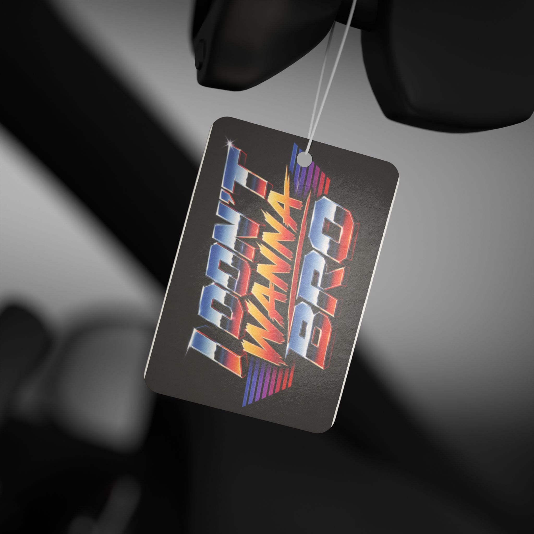 Retro "I Don't Wanna, Bro" Car Air Freshener — 80s Vaporwave Scented Ornament for Drivers