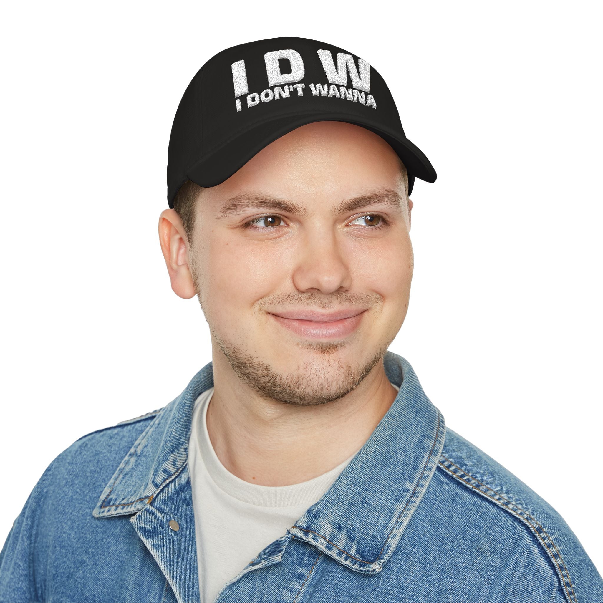 Low Profile Baseball Cap — Embroidered "I DONT WANNA" Hat