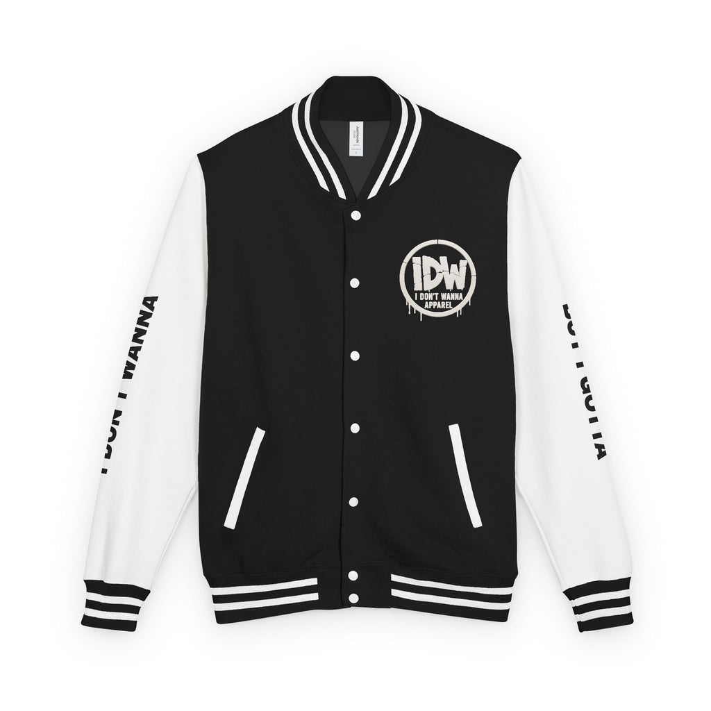 I Don't Wanna Varsity Jacket — "i don't wanna but i gotta"