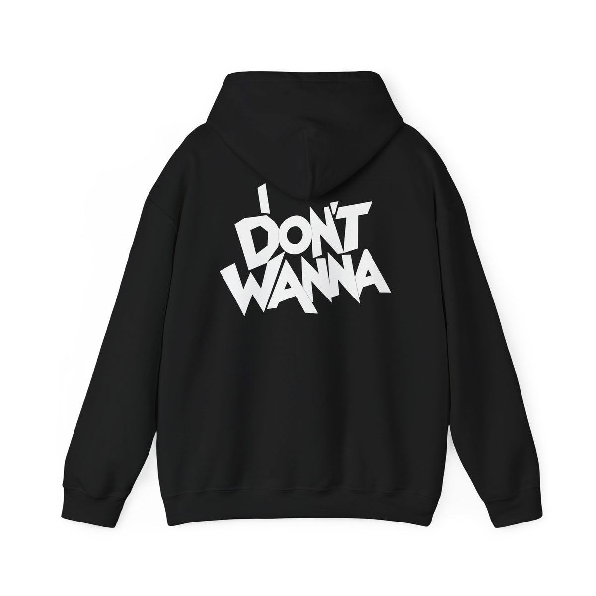 I DON'T WANNA Hoodie — Graphic Streetwear Pullover for Laid‑Back Vibes