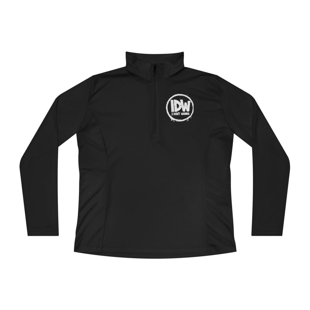 Ladies Quarter-Zip Pullover — 'IDW I Don’t Wanna' Graphic Quarter-Zip