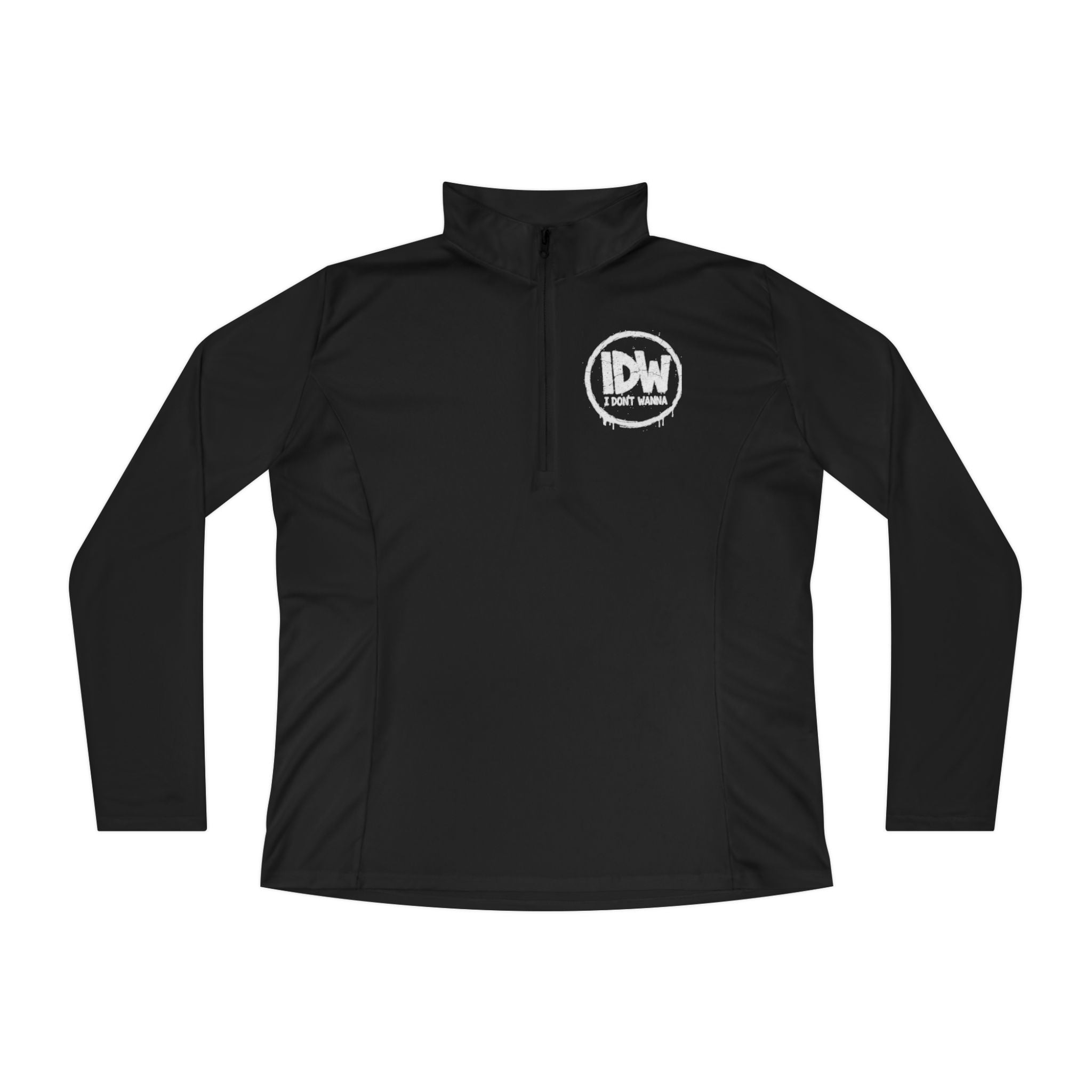 Ladies Quarter-Zip Pullover — 'IDW I Don’t Wanna' Graphic Quarter-Zip