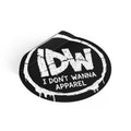 Round Vinyl Sticker — IDW "I Don't Wanna Apparel" Black Graffiti Logo