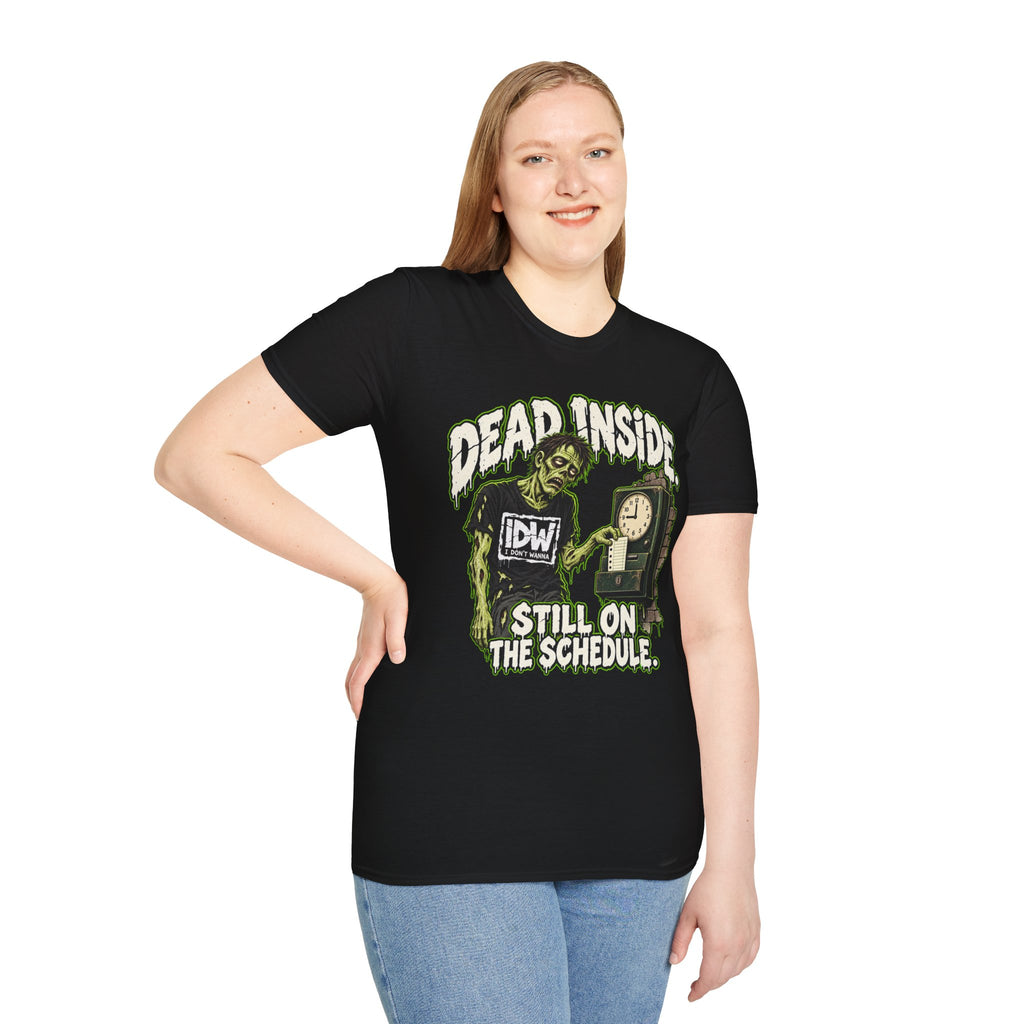 Dead Inside T-Shirt — 'Still On The Schedule' Zombie Graphic Tee