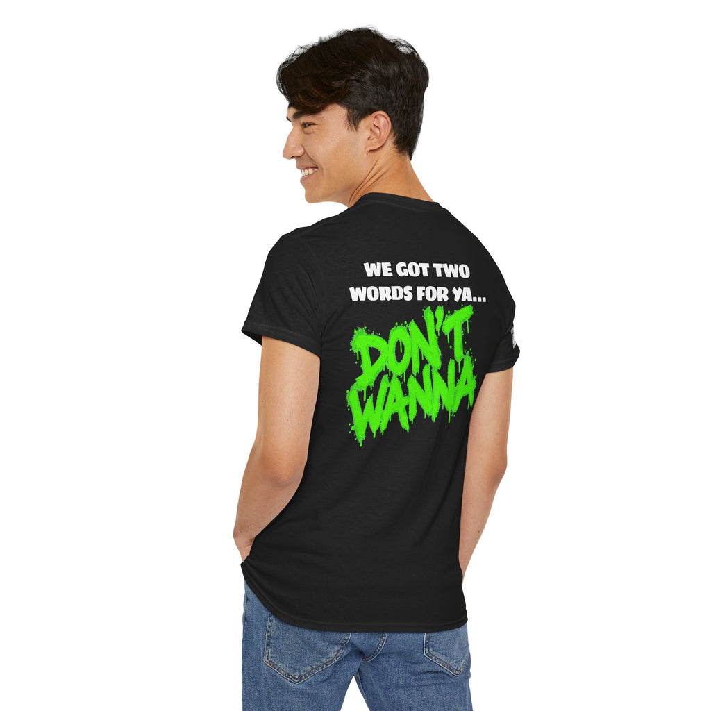 De-Motivation Neon Green Graphic Tee — “We Got Two Words… Don’t Wanna”