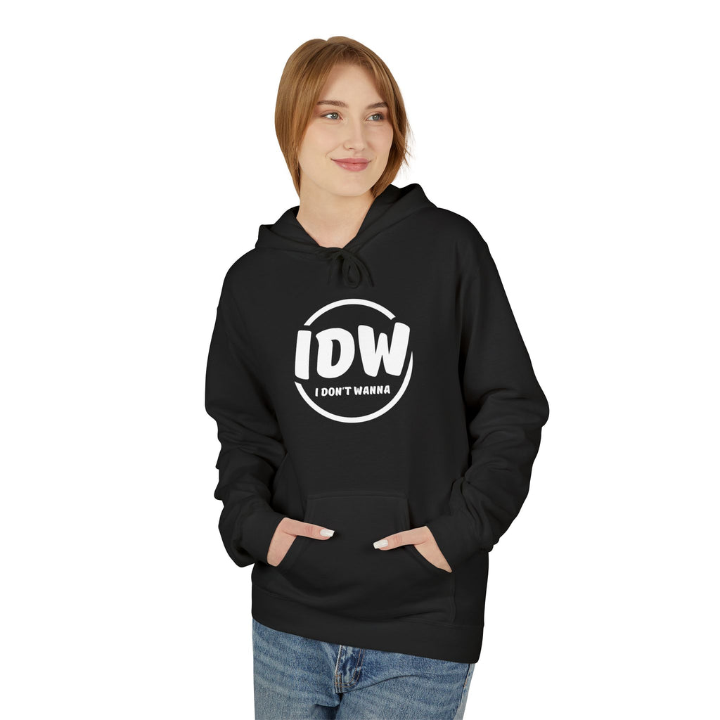 “I Don’t Wanna” Cozy Fleece Hoodie — Bold Mood-Status Pullover