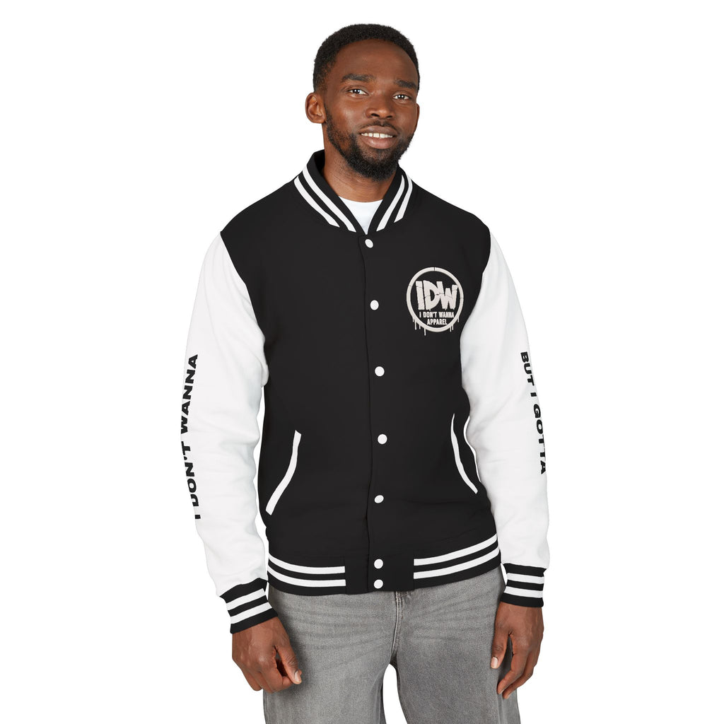 I Don't Wanna Varsity Jacket — "i don't wanna but i gotta"