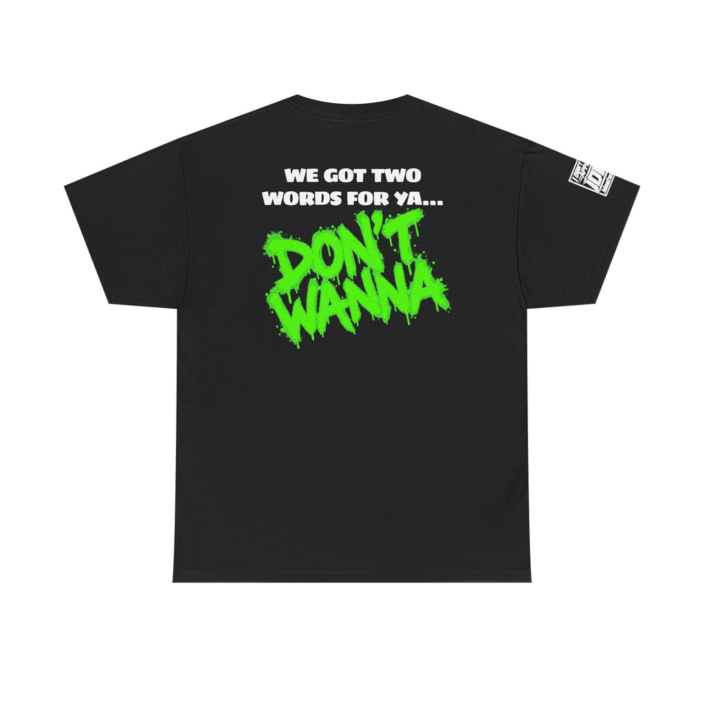 De-Motivation Neon Green Graphic Tee — “We Got Two Words… Don’t Wanna”