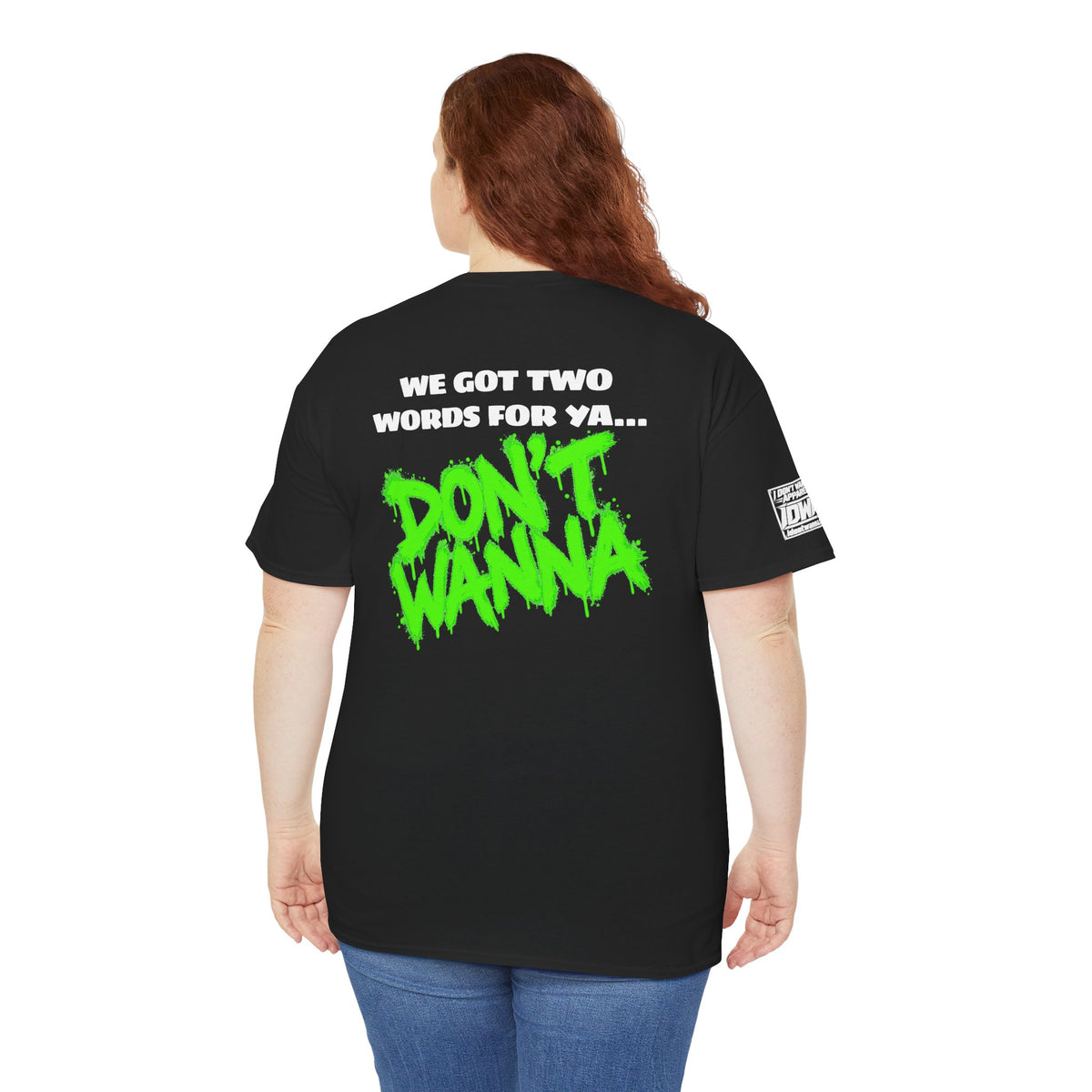 De-Motivation Neon Green Graphic Tee — “We Got Two Words… Don’t Wanna”