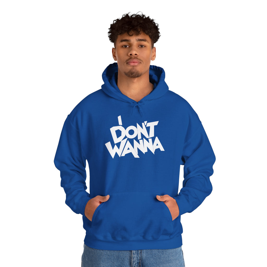 I DON'T WANNA Hoodie — Graphic Streetwear Pullover for Laid‑Back Vibes