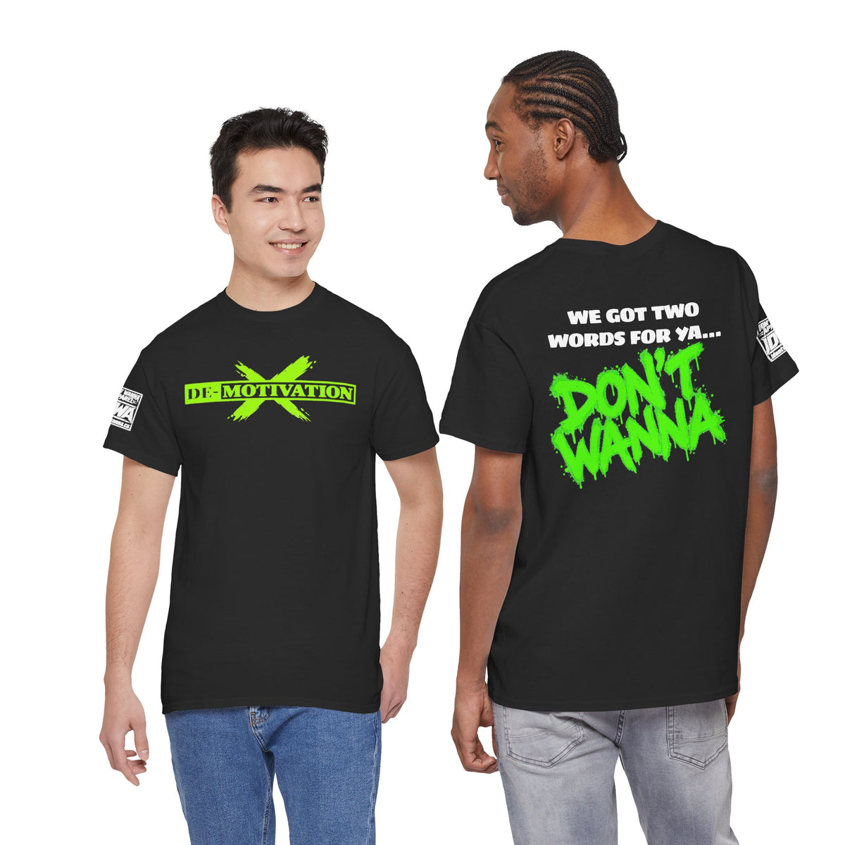 De-Motivation Neon Green Graphic Tee — “We Got Two Words… Don’t Wanna”