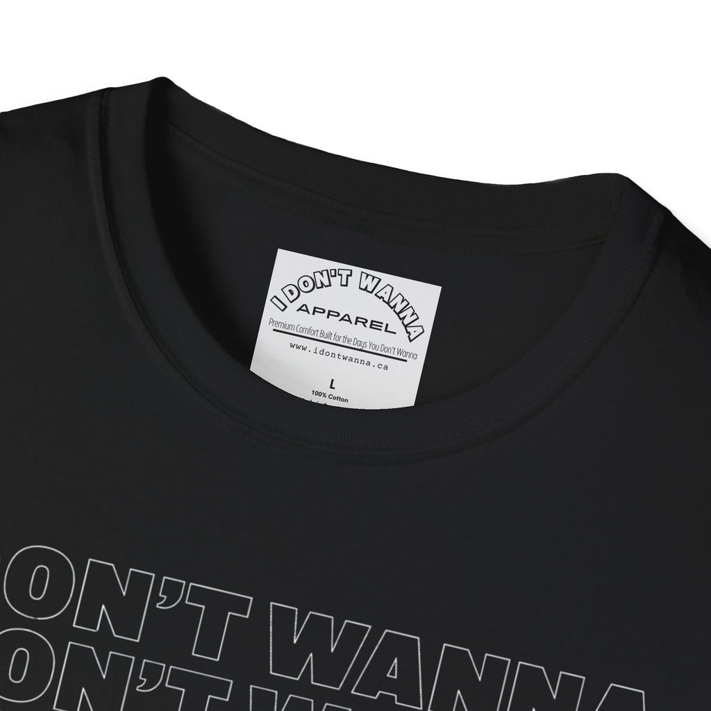 I Don't Wanna T-Shirt — Bold Repeated Text Graphic Tee