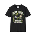 Dead Inside T-Shirt — 'Still On The Schedule' Zombie Graphic Tee