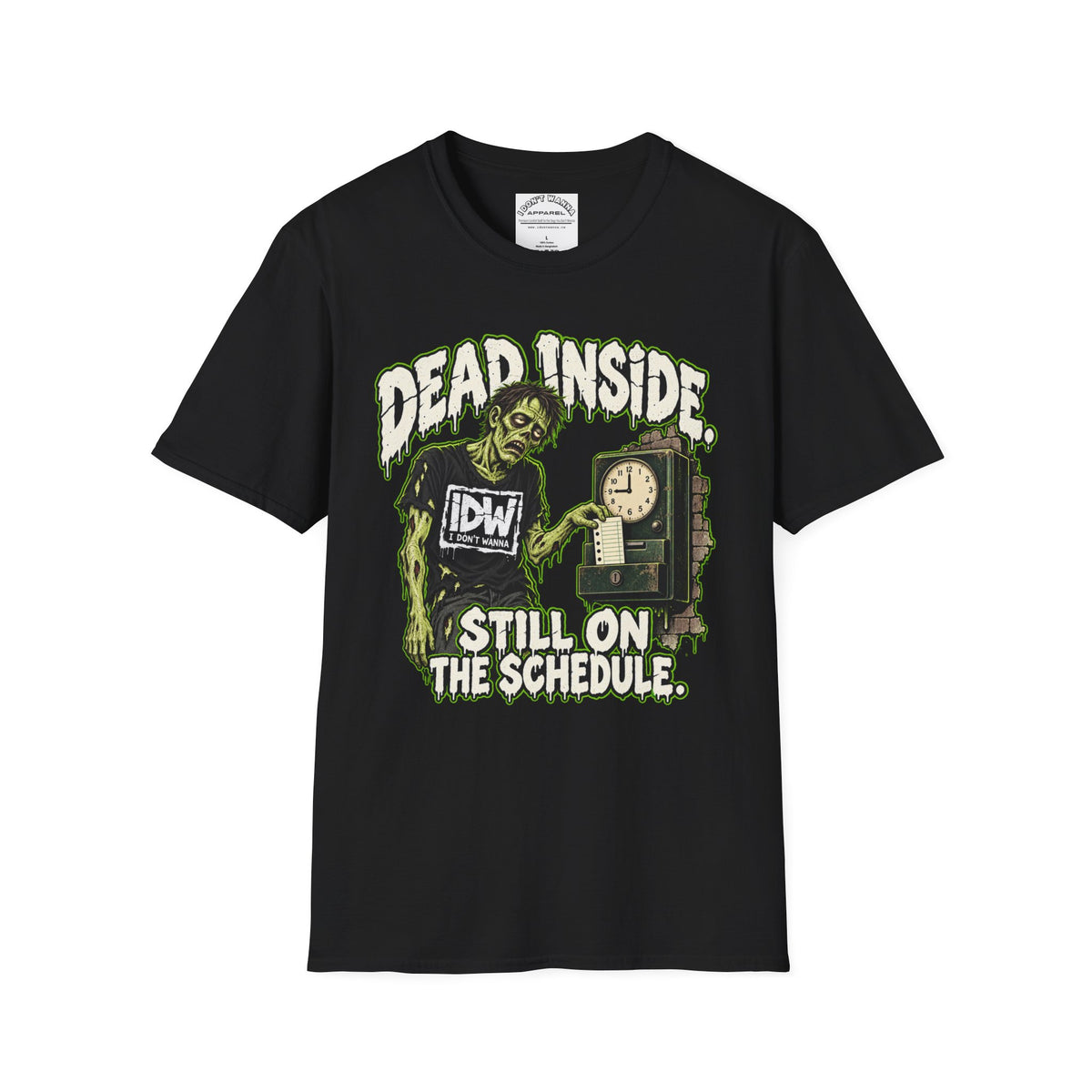 Dead Inside T-Shirt — 'Still On The Schedule' Zombie Graphic Tee