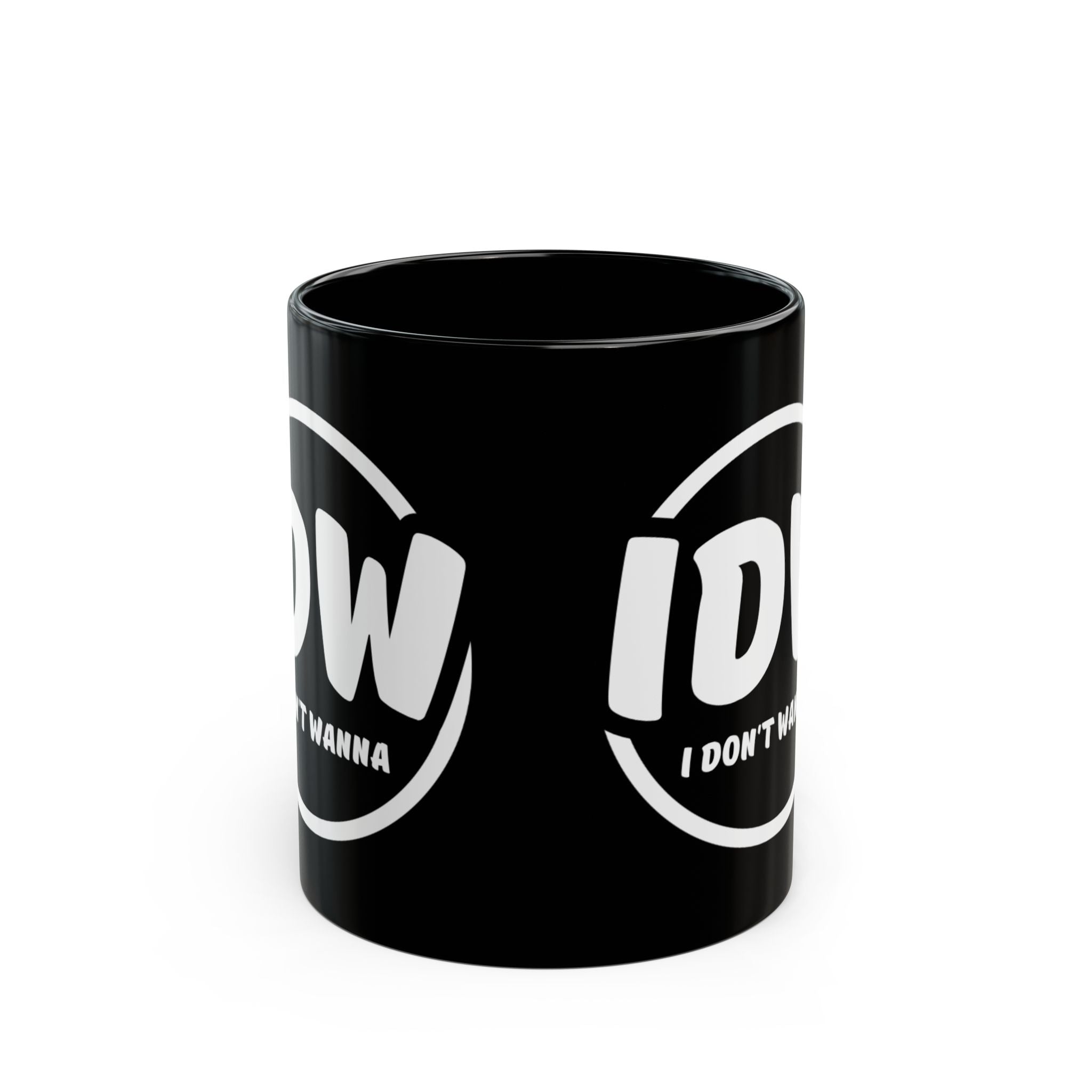 I Don’t Wanna Mug — Black Ceramic Coffee Cup (11oz & 15oz)