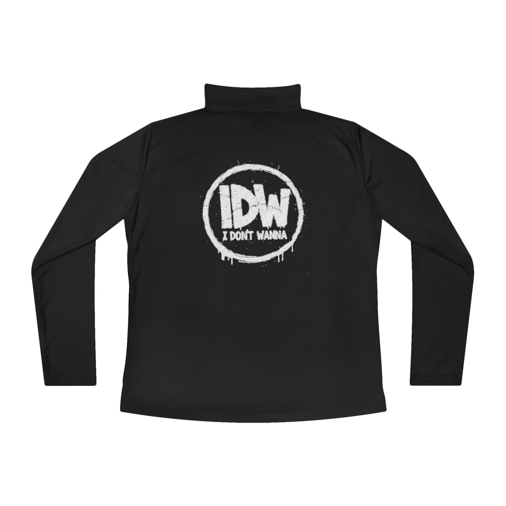 Ladies Quarter-Zip Pullover — 'IDW I Don’t Wanna' Graphic Quarter-Zip