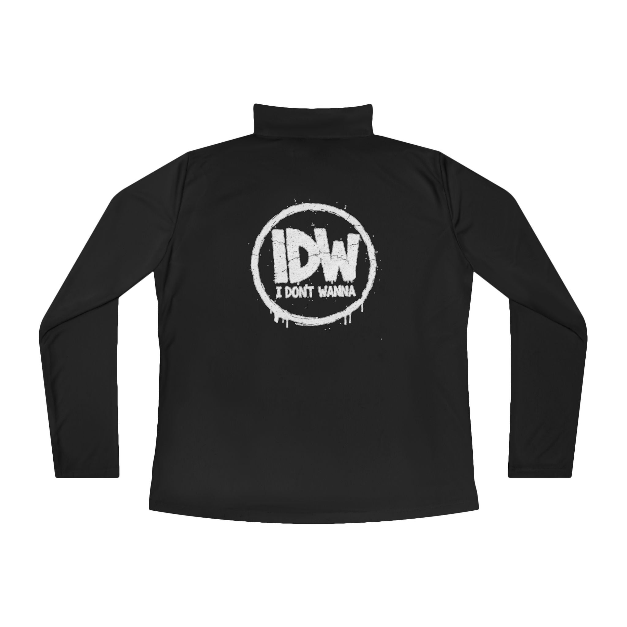 Ladies Quarter-Zip Pullover — 'IDW I Don’t Wanna' Graphic Quarter-Zip