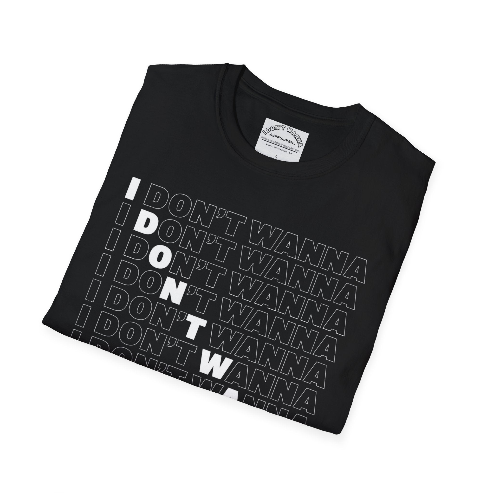I Don't Wanna T-Shirt — Bold Repeated Text Graphic Tee
