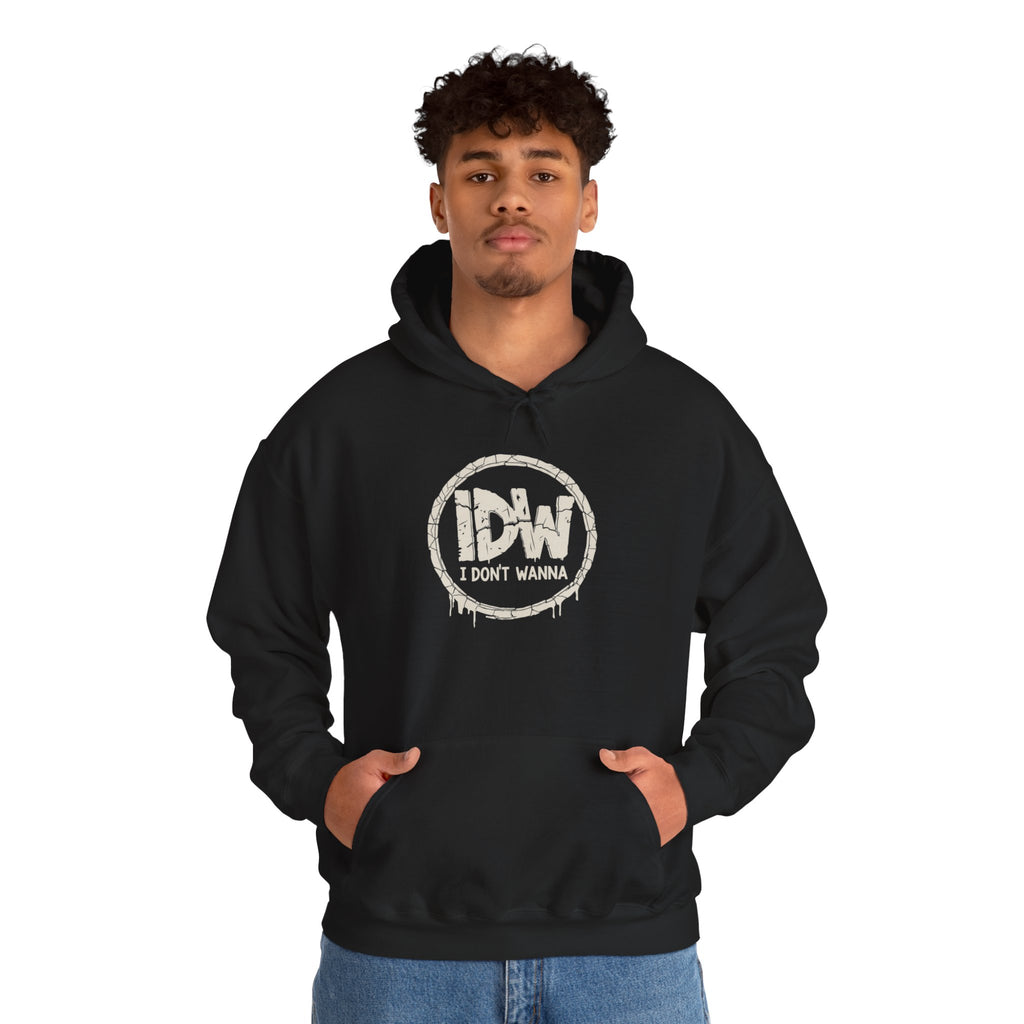 I Don't Wanna Hoodie — "for the days you don't wanna..." Pullover Hoodie