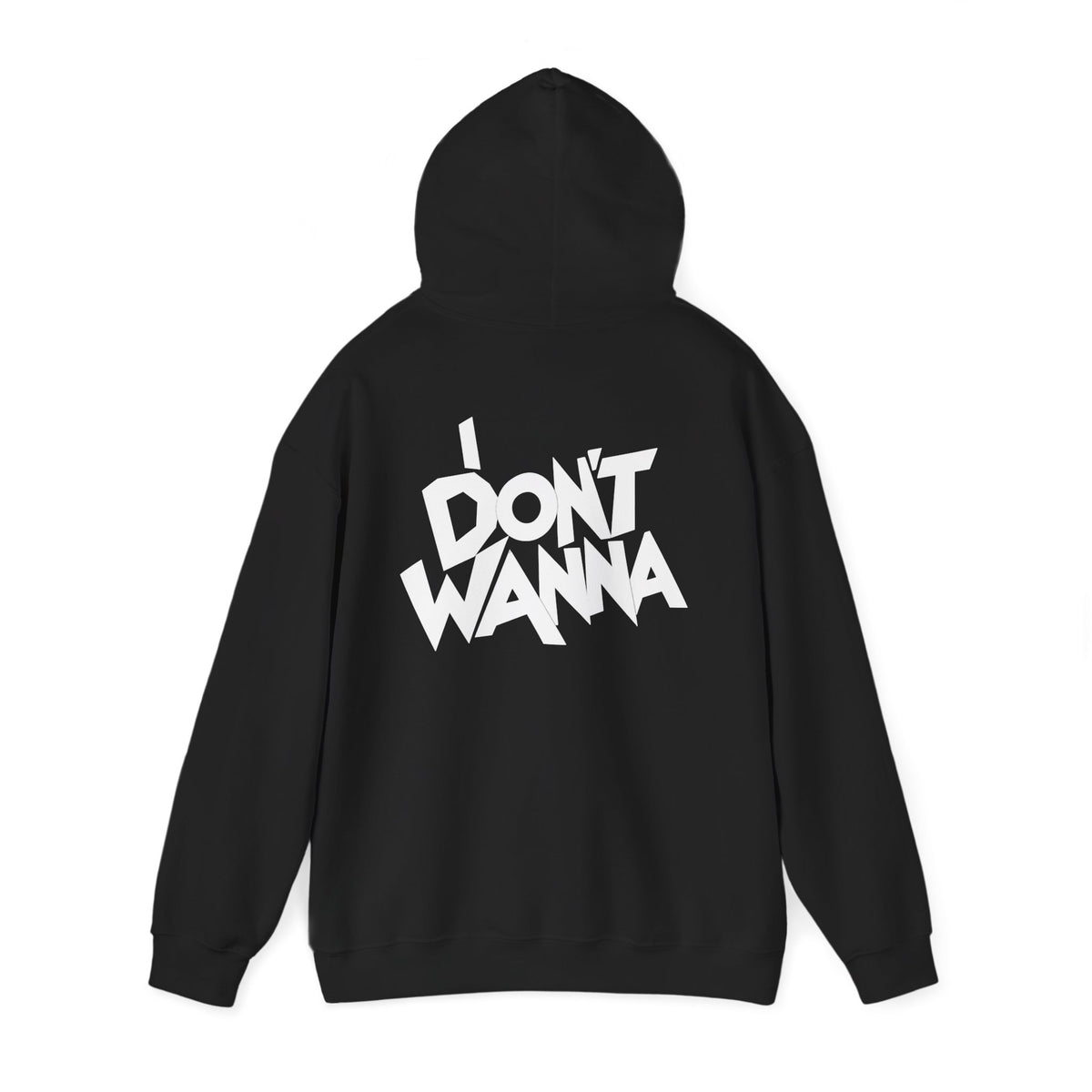 I DON'T WANNA Hoodie — Graphic Streetwear Pullover for Laid‑Back Vibes