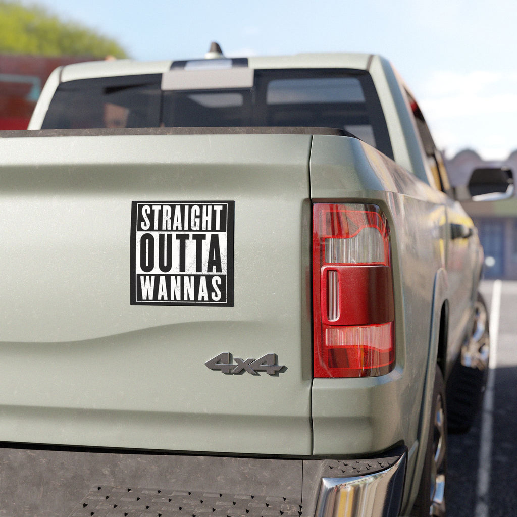 Straight Outta Wannas Car Magnet — Funny Bold Black & White Auto Decal