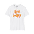 I Don't Wanna Rockstar T-Shirt