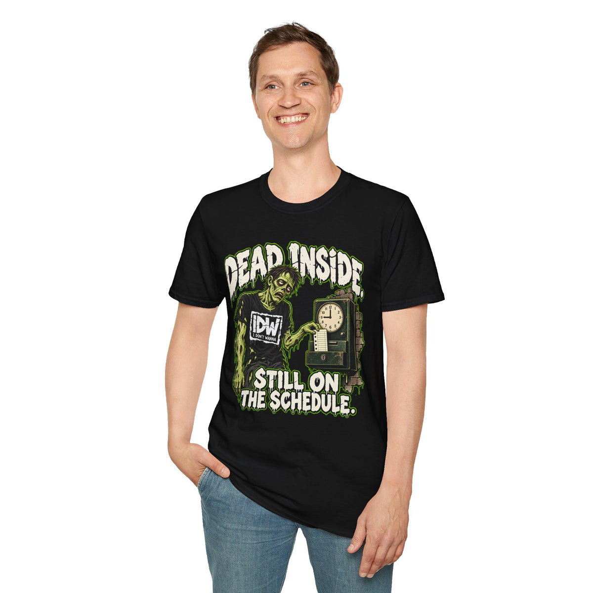 Dead Inside T-Shirt — 'Still On The Schedule' Zombie Graphic Tee