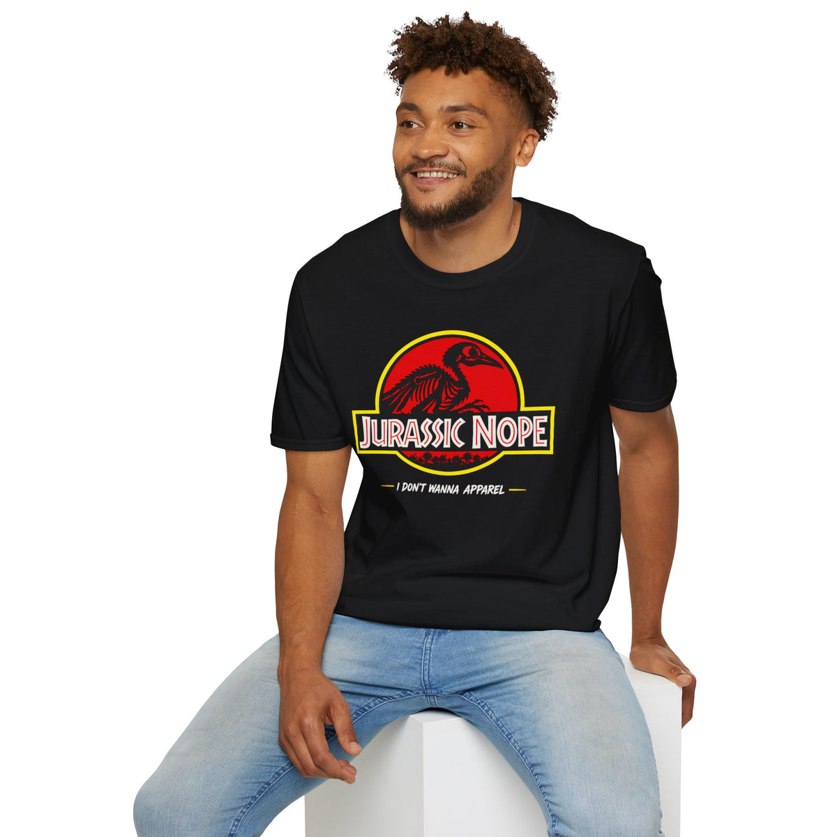 Jurassic Nope T-Shirt — Funny Dinosaur Graphic Tee (“I Don’t Wanna Apparel”)