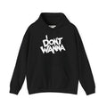 I DON'T WANNA Hoodie — Graphic Streetwear Pullover for Laid‑Back Vibes