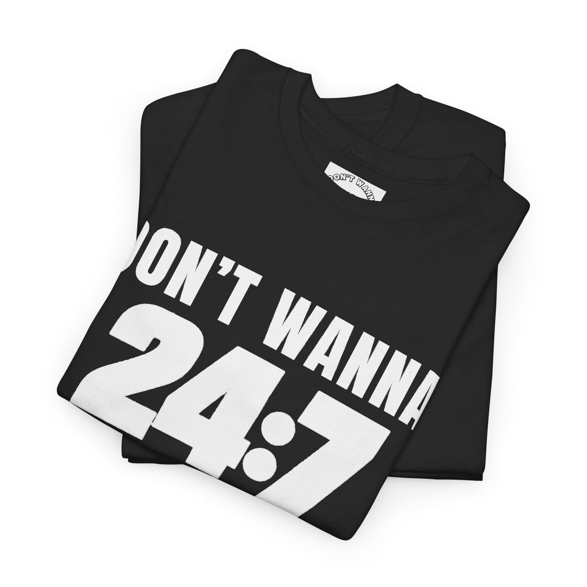 Don’t Wanna 24:7 Wrestling-Inspired Graphic T-Shirt