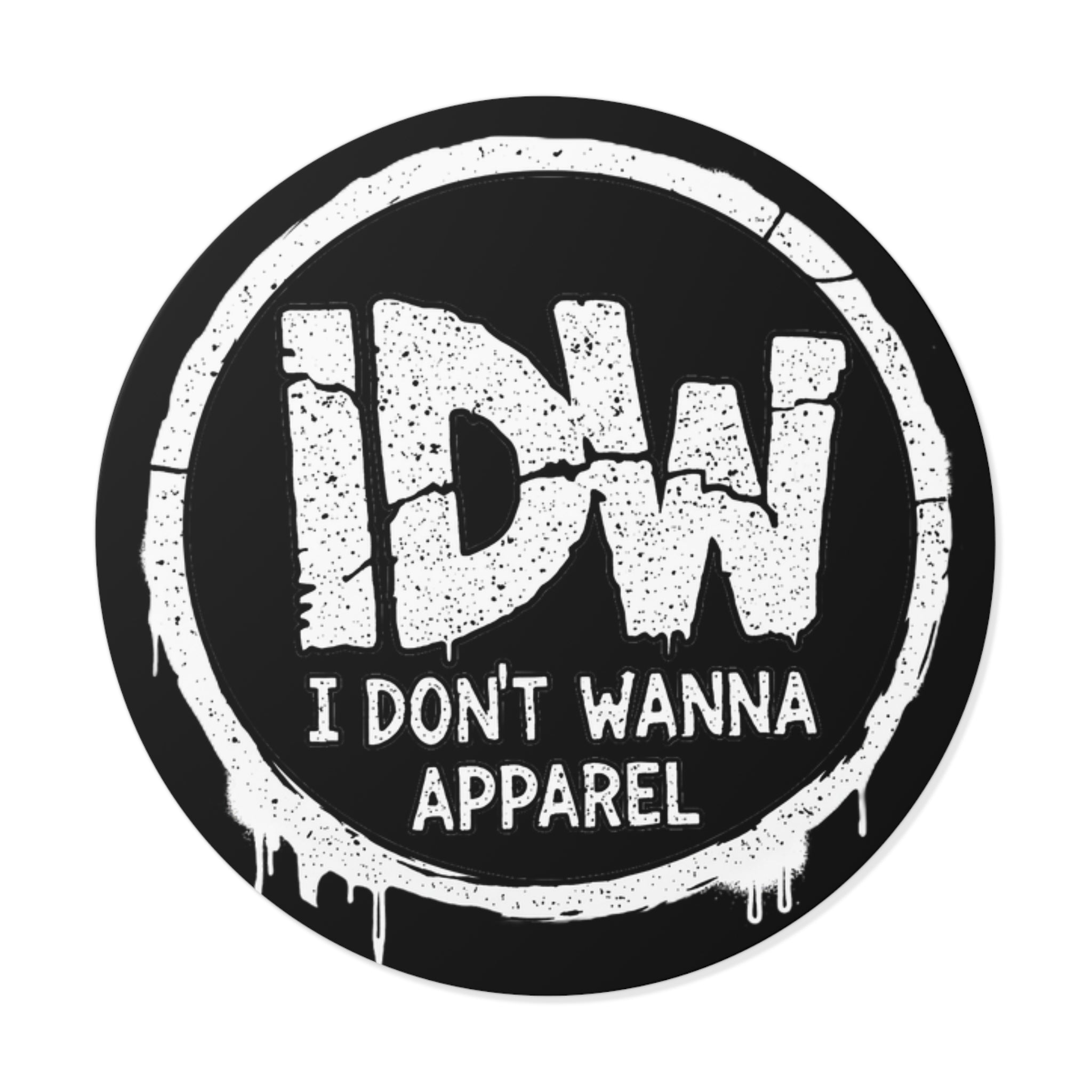 Round Vinyl Sticker — IDW "I Don't Wanna Apparel" Black Graffiti Logo