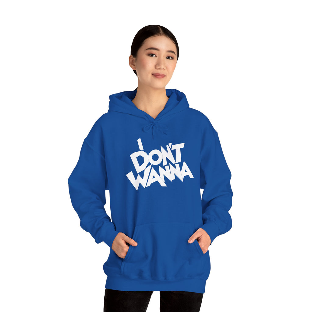 I DON'T WANNA Hoodie — Graphic Streetwear Pullover for Laid‑Back Vibes