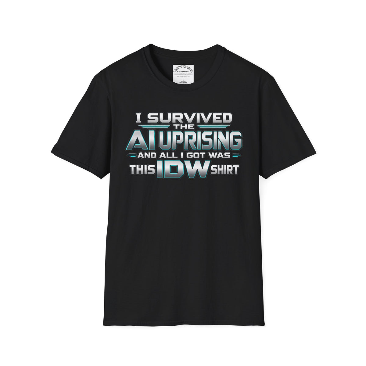 AI Uprising Survivor T-Shirt — "I Survived the AI Uprising and All I Got Was This IDW Shirt"
