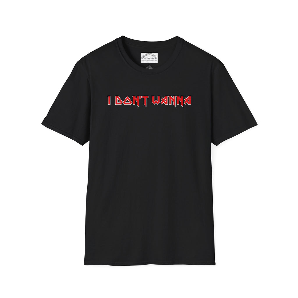 I Don't Wanna — 80s New Wave/British Heavy Metal Band Logo T-Shirt